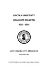 Lincoln University Graduate Bulletin 2013-2015 by Lincoln University, Jefferson City Missouri