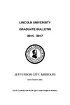 Lincoln University Graduate Bulletin 2015-2017 by Lincoln University, Jefferson City Missouri
