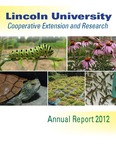 Lincoln University Cooperative Extension and Research Annual Report 2012